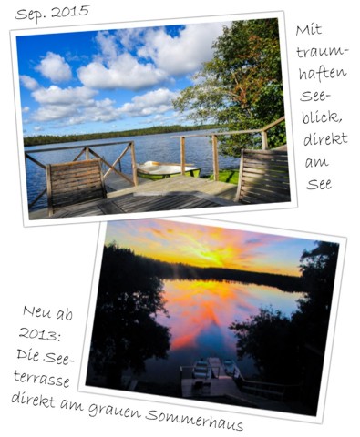 Blick auf unsere graues Ferienhauses in Schweden am See und die neue See-Terrasse..